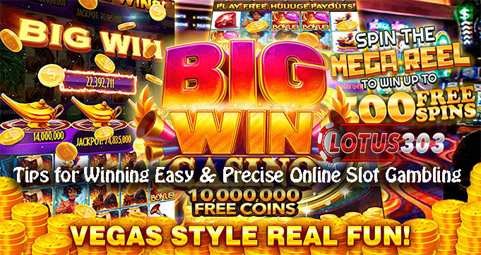 Tips for Winning Easy & Precise Online Slot Gambling